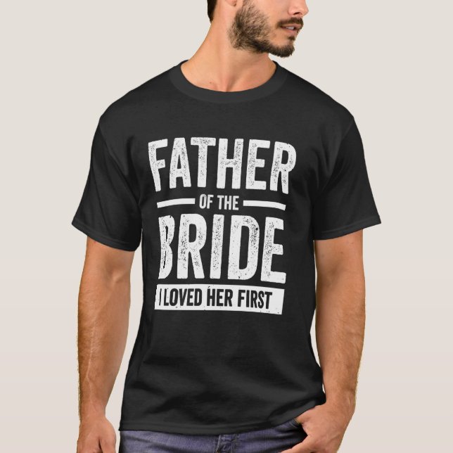 Brudens Far Jag älskade Henne Först T Shirt (Framsida)