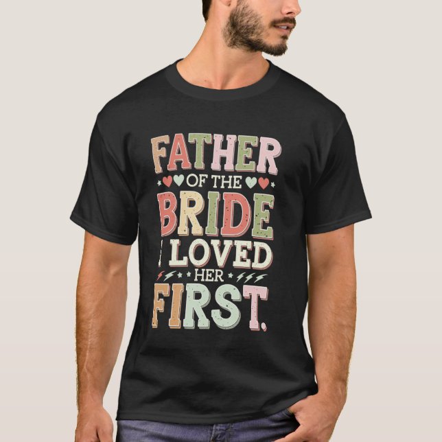 Brudens Far Jag älskade Henne Först T Shirt (Framsida)