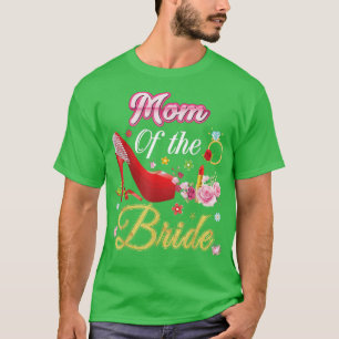 Brudens mamma Glad bröllopsblomma Rosa sko Ma T Shirt