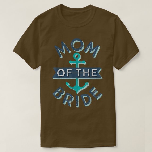Brudens Mamma Present Rolig Mor Mamma Marin Bröllo T Shirt (Design framsida)