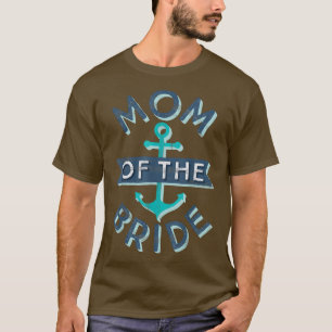 Brudens Mamma Present Rolig Mor Mamma Marin Bröllo T Shirt