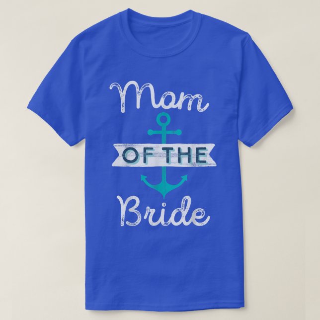 Brudens Mamma Present Rolig Mor Mamma Marin Bröllo T Shirt (Design framsida)