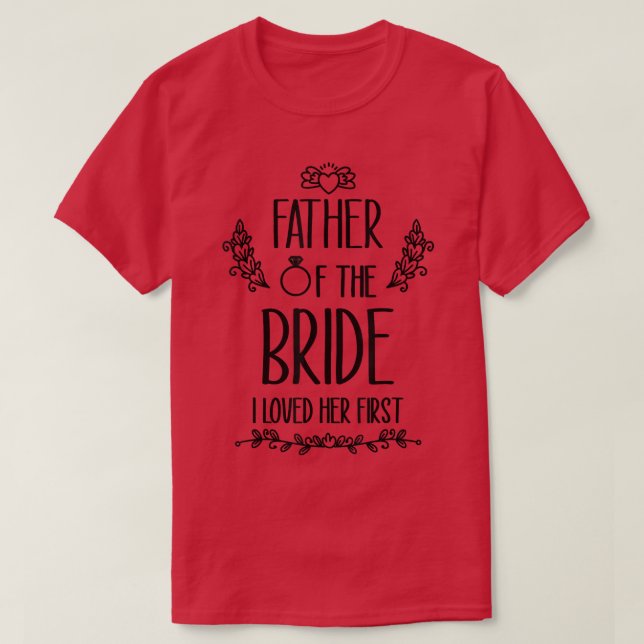 Brudens pappa jag älskade henne först 209 t shirt (Design framsida)