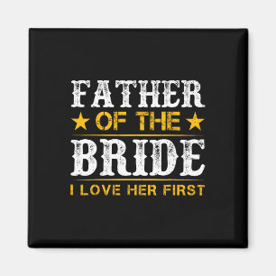 Brudens pappa jag älskade henne först Brud och s Magnet