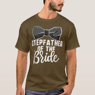 Brudens styvfar bröllop, möhippa t shirt