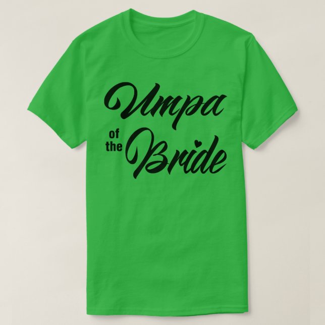 Brudens Umpa Bröllopsparty Matchande Bröllopsparti T Shirt (Design framsida)