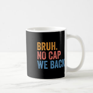 Bruder Ingen Lugn Vi Är Tillbaka Gen Z Roligt Till Kaffemugg