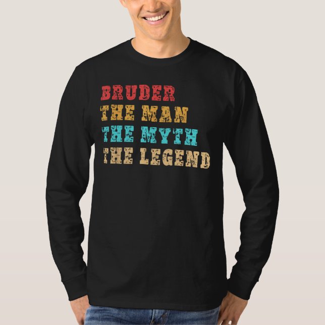 BRUDER, mannen, myten, legenden, Bro T Shirt (Framsida)