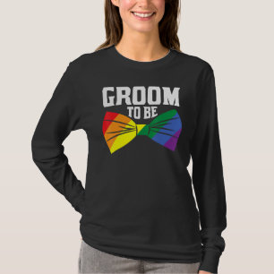 Brudgum Att Vara HBTQ Förlovning Bröllop Parti Mat T Shirt
