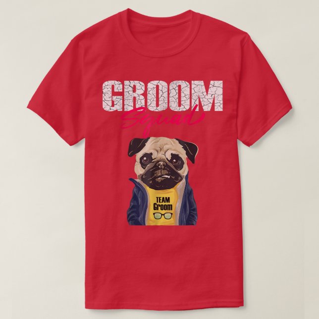 Brudgum Squad Sängkammarfarväl Rolig Mops Bästa Vä T Shirt (Design framsida)