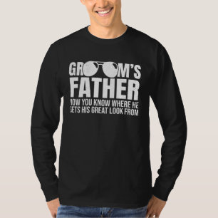 Brudgummens Far Varifrån Han Fått Sitt Utseende Br T Shirt