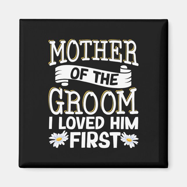 Brudgummens mamma jag älskade honom först 12  magnet (Framsidan)