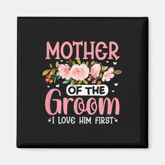 Brudgummens mamma jag älskade honom först rolig br magnet (Framsidan)