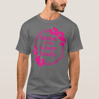 Brudgummens Mor Äntligen Bröllop Förlovad Kul Hej T Shirt
