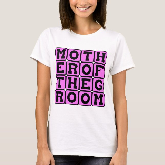 Brudgummens Mor, Bröllopsdeltagare Tee Shirt (Framsida)