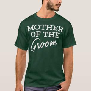 Brudgummens Mor Förlovning Bröllopskläder t-shirt
