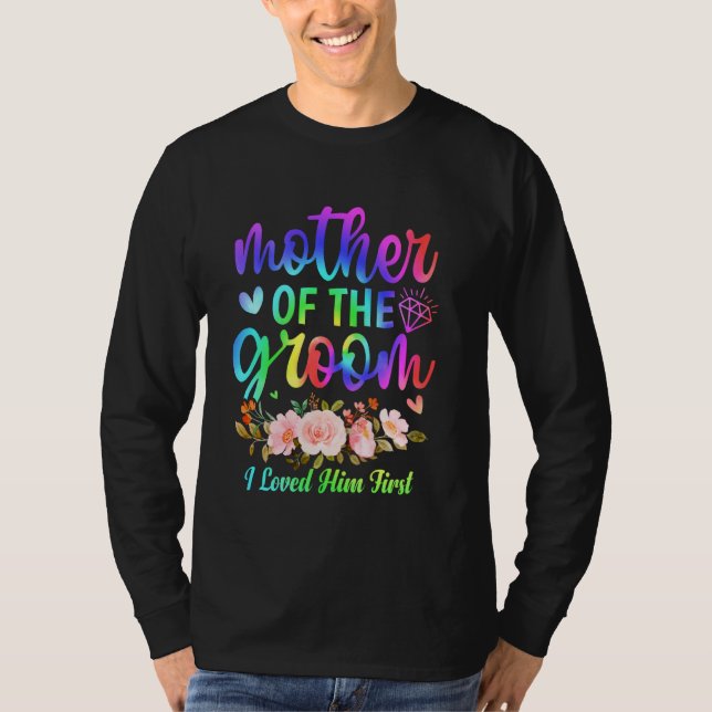 Brudgummens mor jag älskade honom först bröllopssh t shirt (Framsida)