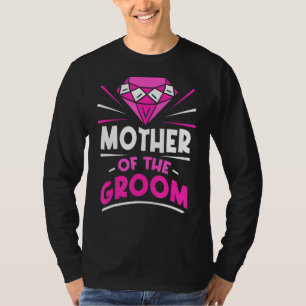 Brudgummens Mor Säger Parti Säger Bröllop T Shirt