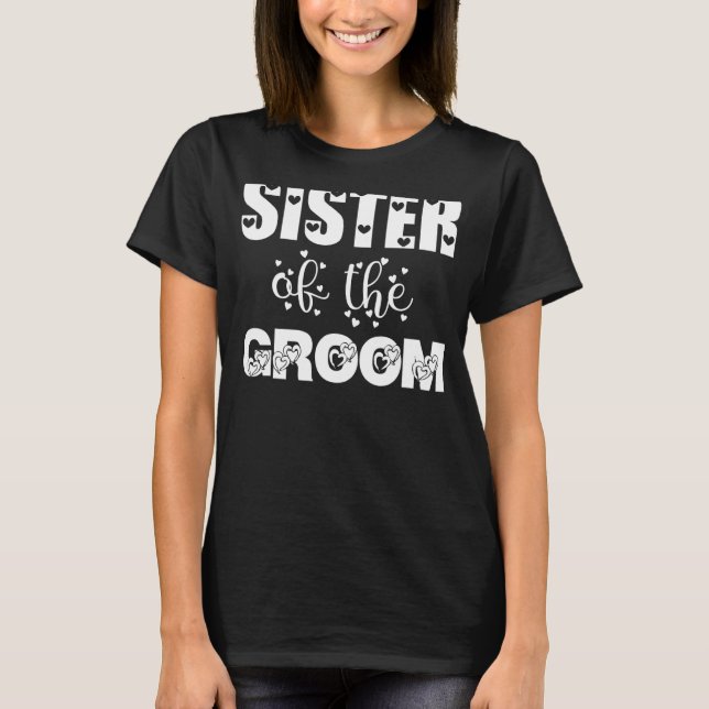 Brudgummens syster bröllop och möhippa t shirt (Framsida)