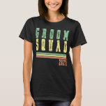Brudgumssquad Bröllopsfest Drickande Lag T Shirt<br><div class="desc">Brudgumssquad Bröllopsfest Drickande Lag</div>