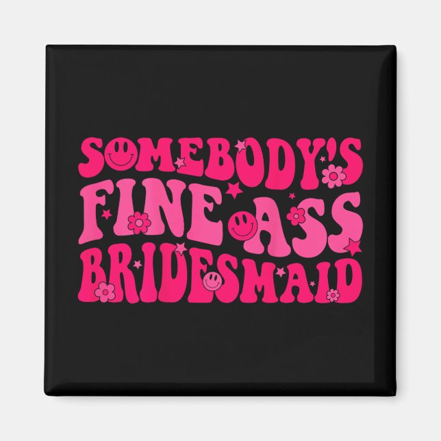 Brudtärna Brud Sällskap Bröllopsdusch Groovy Sängk Magnet (Framsidan)