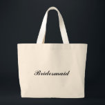 "Brudtärna" jumbototo Jumbo Tygkasse<br><div class="desc">" Gör den brudtärna" jumbototot en underbar gåva! Stilsorten och stilsortsfärg kan ändras.</div>