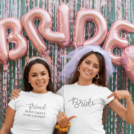 Brudtjejsskjorta med rolig text - Mest sannolikt m T Shirt