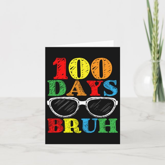 Bruh 100 dagar för skolungelärare Studenter Kort (Framsida)