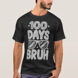 Bruh 100 dagar för Student-solfångare i skolan T Shirt