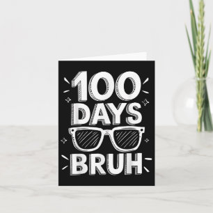 Bruh 100 dagars roligt 100 dagar i skolan Sungles Kort