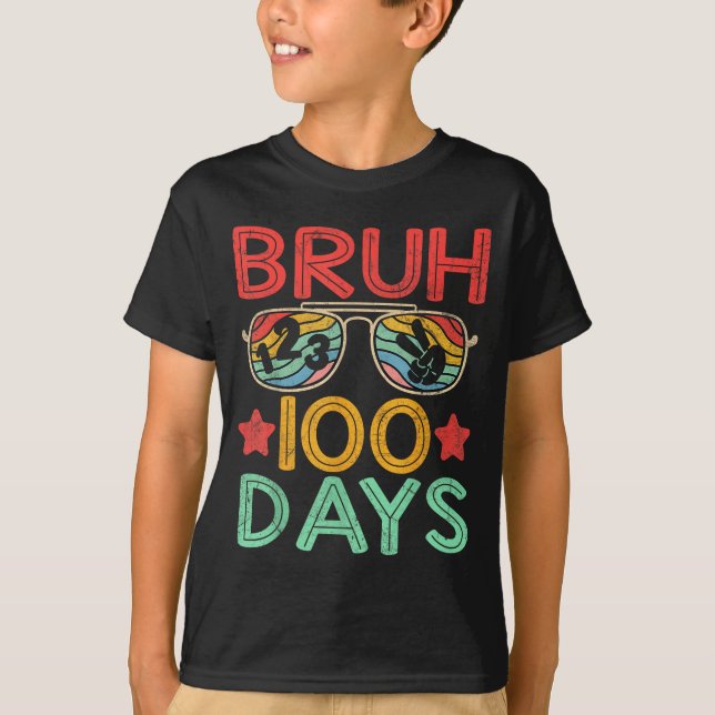 Bruh 100 Days Of School 100th Day Of School Retro  T Shirt (Framsida)