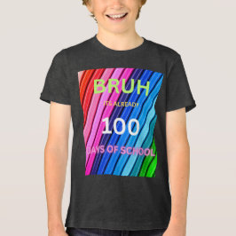 Bruh 100 skoldagar t shirt