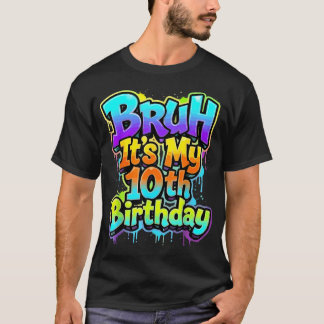 Bruh 10 år Dubbla siffror 10:e T Shirt