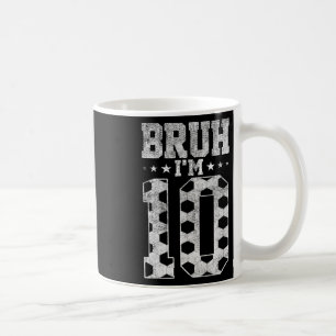 Bruh 10-års födelsedag Fotboll Bruh Jag är 10 år g Kaffemugg