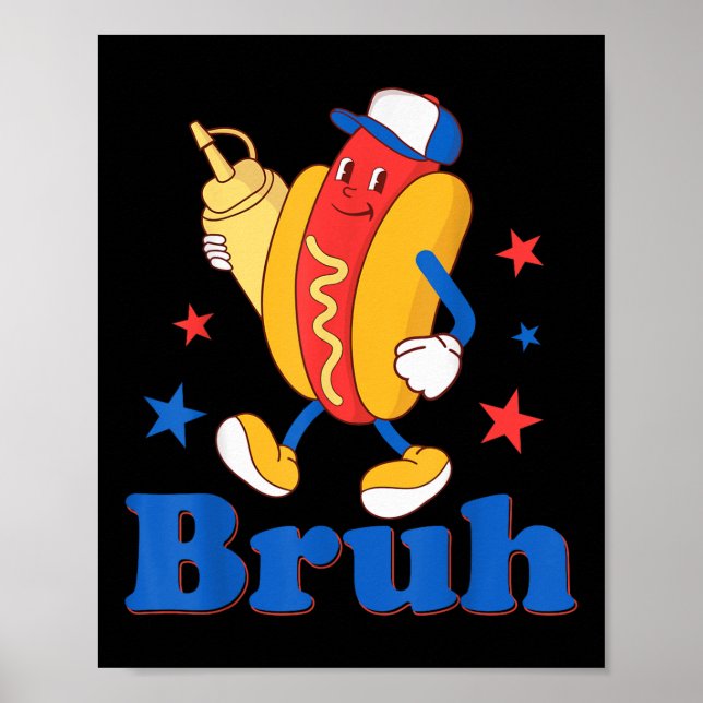 Bruh 4:e juli Lustigt Hett Hund Patriotic Tonåring Poster (Framsidan)