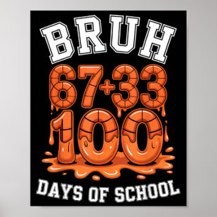 Bruh 67+33 100 dagar i skolan basket matte meme poster