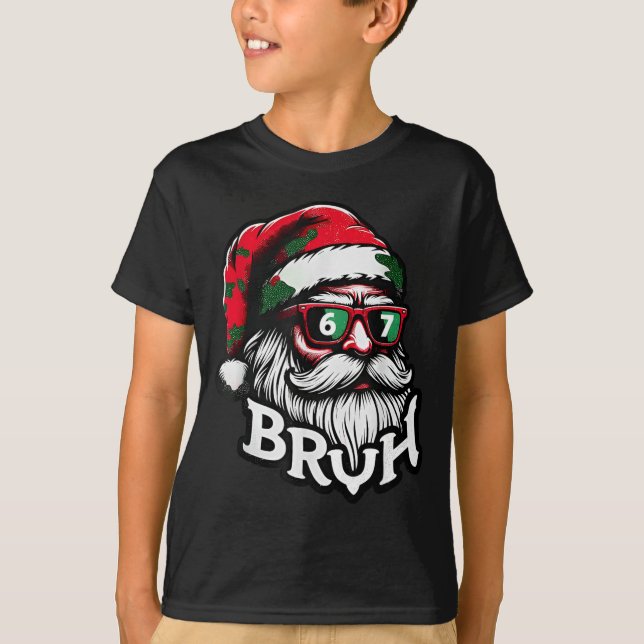 Bruh 67 Christmas Funny Six Seven Meme Santa Claus T Shirt (Framsida)