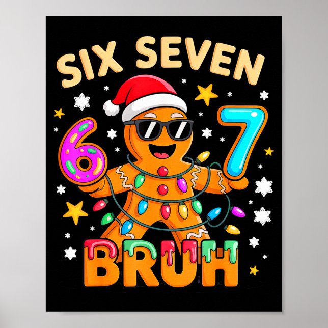 Bruh 67 Christmas Six Seven Gingerbreadman Boys 6  Poster (Framsidan)