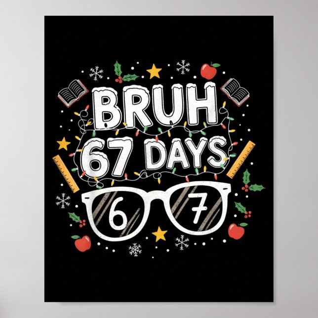 Bruh 67 Days Christmas Funny School Student  Poster (Framsidan)