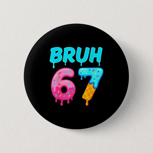 Bruh 67 Drippy Ice Cream Donut Funny Essential  Knapp (Framsida)