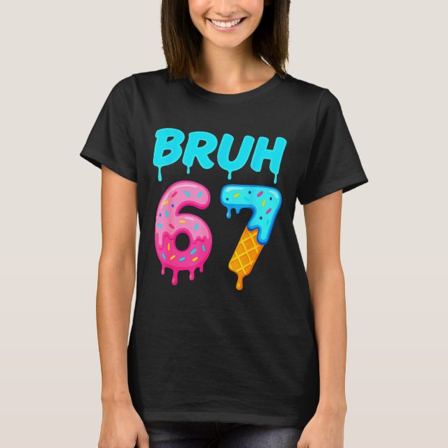 Bruh 67 Drippy Ice Cream Donut Funny Essential  T Shirt (Framsida)