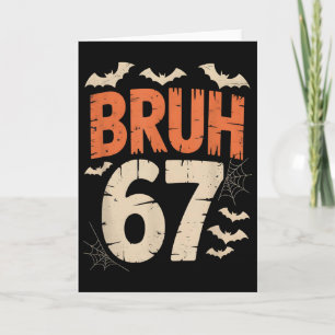 Bruh 67 Meme Halloween Kort
