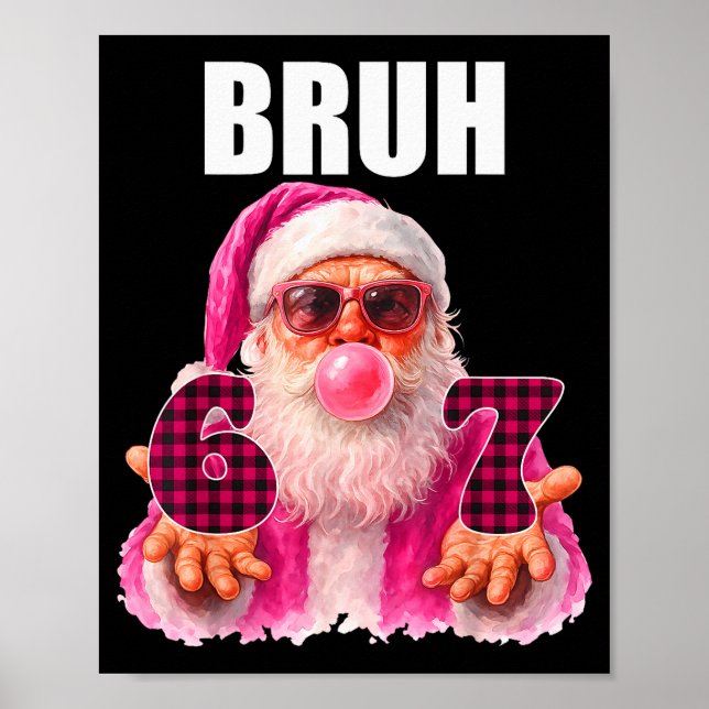 Bruh 67 Santa Bubble Gum Six Seven Meme Christmas  Poster (Framsidan)