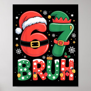 Bruh 67 Sex Sju 6 7 Meme Jul Rolig Pojke Flicka Poster