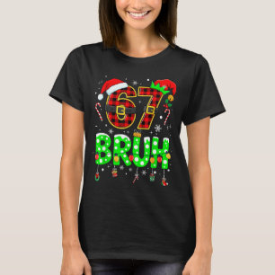 Bruh 67 Sex Sju 6 7 Meme Jul Rolig Pojke Flicka T Shirt