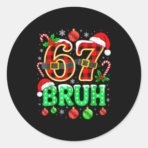 Bruh 67 Sex Sju 6 7 Meme Jul Rolig Pojke Tjej Runt Klistermärke