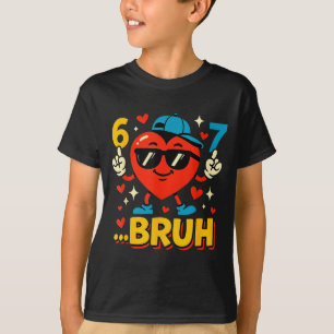 Bruh 67 Sex Sju Meme Alla hjärtans dag Hjärtan Rol T Shirt