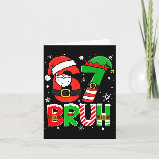 Bruh 67 Six Seven 6 7 Meme Christmas Funny Boy Gir Kort (Framsida)