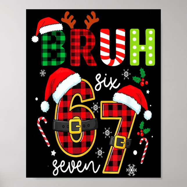 Bruh 67 Six Seven 6 7 Meme Christmas Funny Boy Gir Poster (Framsidan)