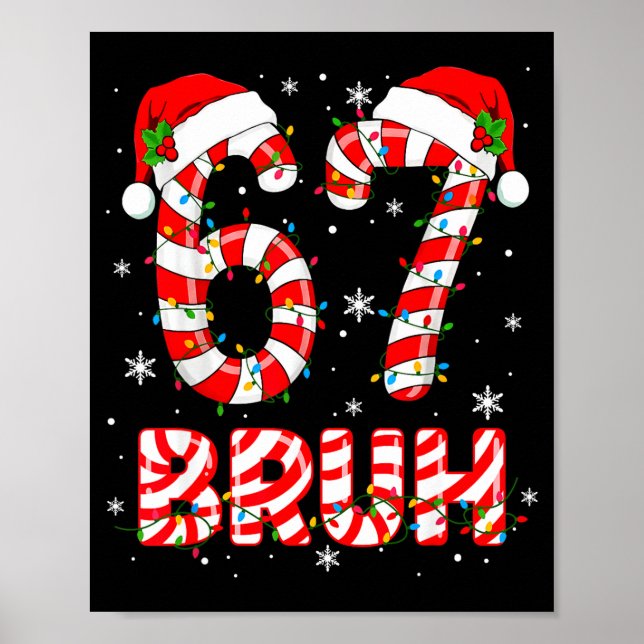 Bruh 67 Six Seven 6 7 Meme Christmas Funny Boy Gir Poster (Framsidan)